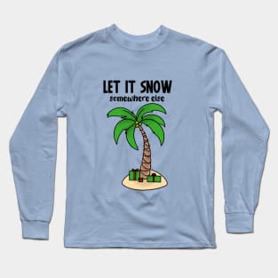 Let it Snow Long Sleeve T-Shirt